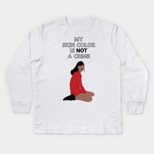 My Skin Color Is Not A Crime Kids Long Sleeve T-Shirt